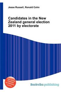Candidates in the New Zealand General Election 2011 by Electorate