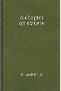 A Chapter on Slavery
