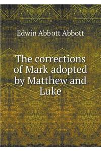 The Corrections of Mark Adopted by Matthew and Luke