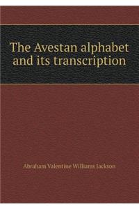 The Avestan Alphabet and Its Transcription