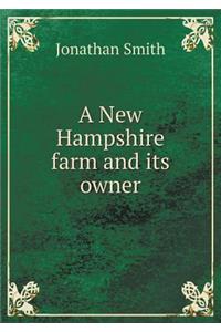 A New Hampshire Farm and Its Owner