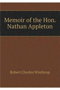 Memoir of the Hon. Nathan Appleton