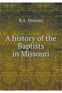 A History of the Baptists in Missouri