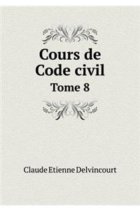 Cours de Code civil Tome 8