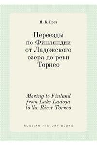 Moving to Finland from Lake Ladoga to the River Torneo