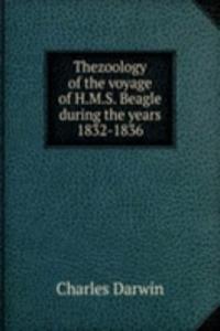 Thezoology of the voyage of H. M. S. Beagle during the years 1832-1836