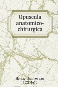 OPUSCULA ANATOMICO-CHIRURGICA