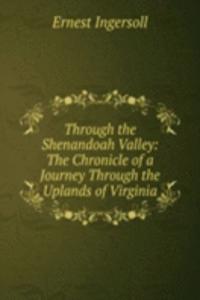 THROUGH THE SHENANDOAH VALLEY THE CHRON