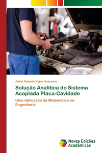 Solução Analítica do Sistema Acoplada Placa-Cavidade