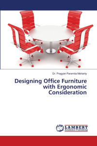 Designing Office Furniture with Ergonomic Consideration