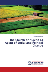 The Church of Nigeria as Agent of Social and Political Change