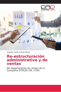 Re-estructuración administrativa y de ventas