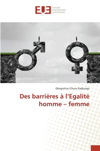 Des barrières à l'Egalité homme - femme