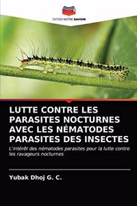 Lutte Contre Les Parasites Nocturnes Avec Les Nématodes Parasites Des Insectes