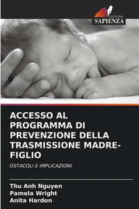 Accesso Al Programma Di Prevenzione Della Trasmissione Madre-Figlio