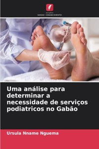 Uma análise para determinar a necessidade de serviços podiatricos no Gabão