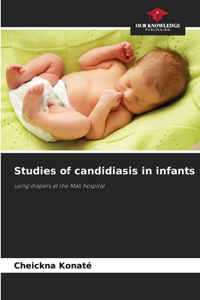 Studies of candidiasis in infants