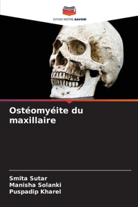 Ostéomyéite du maxillaire