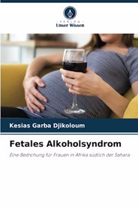 Fetales Alkoholsyndrom