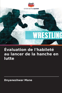 Évaluation de l'habileté au lancer de la hanche en lutte