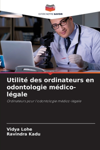 Utilité des ordinateurs en odontologie médico-légale
