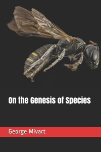 On the Genesis of Species