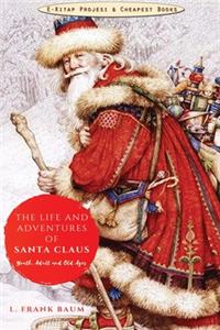 The Life and Adventures of Santa Claus