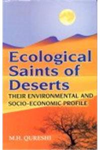 Ecological Saints of Deserts: Their Environmental & Socio-Economic Profile