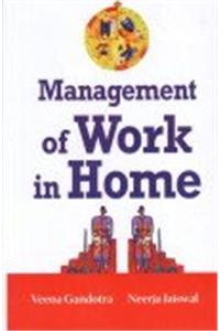 Management of Work in Home