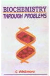 Biochemistry Through Problems