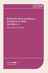 Evolucion de la ensenanza privada en el Jerez del siglo XIX