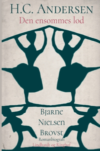 H.C. Andersen. Den ensommes lod