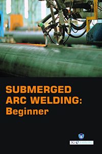 Submerged ARC Welding Beginner (Book with Dvd) (Workbook Included)
