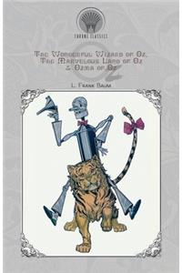 The Wonderful Wizard of Oz, The Marvelous Land of Oz & Ozma of Oz