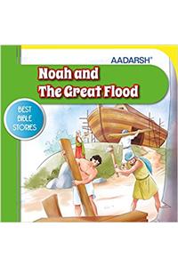 Noah and the Great Flood: Bible Stories (Best Bible Stories)