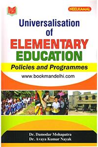 Universalisation Of Elementary Education Policies And Programmes