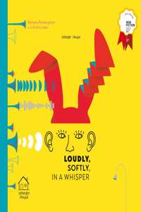Loudly, Softly, in a Whisper