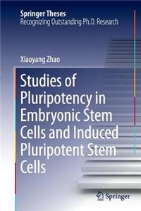 Studies of Pluripotency in Embryonic Stem Cells and Induced Pluripotent Stem Cells