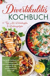 Divertikulitis Kochbuch fur ein beschwerdefreies Leben!