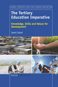 The Tertiary Education Imperative: Knowledge, Skills and Values for Developmen