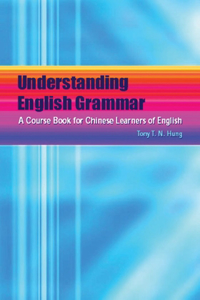 Understanding English Grammar: A Course Book for Chinese Learners of English