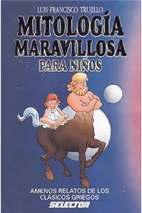 Mitologia Maravillosa Para Ninos