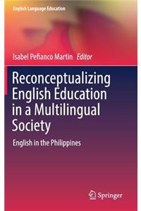 Reconceptualizing English Education in a Multilingual Society