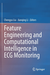 Feature Engineering and Computational Intelligence in ECG Monitoring