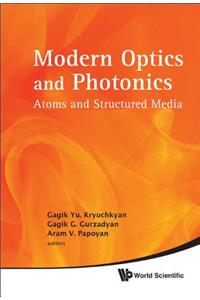 Modern Optics and Photonics: Atoms and Structured Media