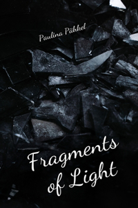 Fragments of Light