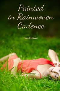 Painted in Rainwoven Cadence