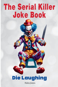 The Serial Killer Joke Book