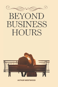 Beyond Business Hours