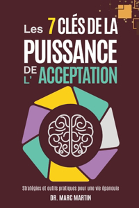 Les 7 clés de la puissance de l'acceptation